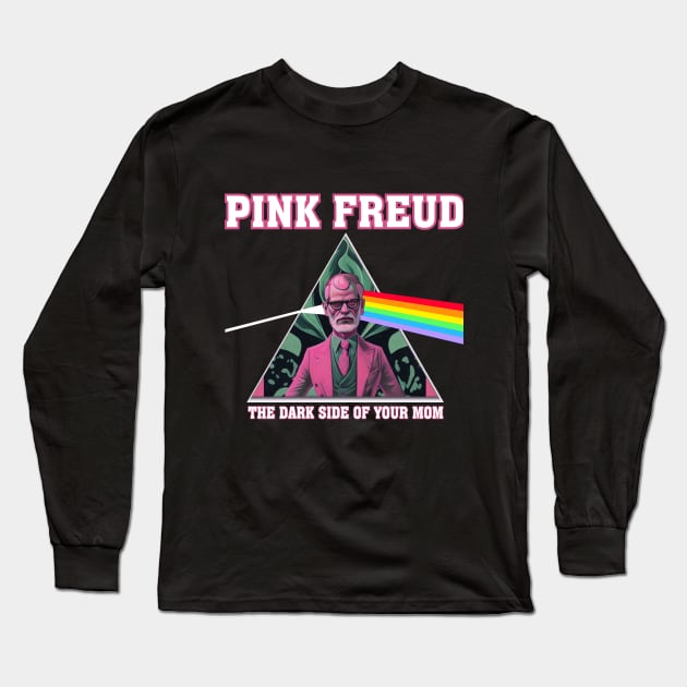 Pink Freud Dark Side Of Your Mom Long Sleeve T-Shirt by candyliu